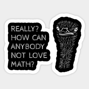 How Can You Not Love Math? Sticker